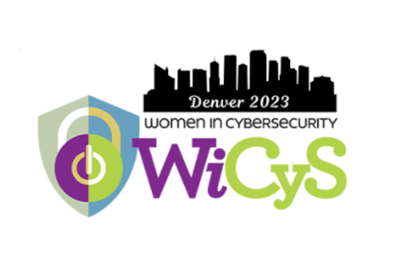 WiCyS National Conference Denver, CO
