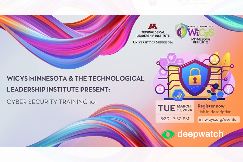 WiCyS MN, & TLI University of MN Cybersecurity Awareness Event, Sponsored by Deepwatch
